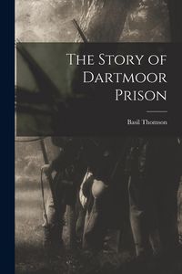 Produktbild: The Story of Dartmoor Prison