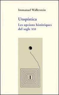 Produktbild: Utop&iacute;stica : les opcions hist&ograve;riques del segle XXI