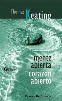 Produktbild: Mente abierta, coraz&oacute;n abierto : la dimensi&oacute;n contemplativa del Evangelio