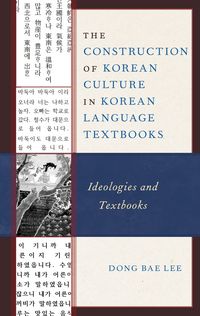 Produktbild: The Construction of Korean Culture in Korean Language Textbooks