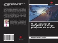 Produktbild: The phenomenon of corruption in DR Congo: perceptions and attitudes
