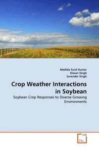 Produktbild: Sunil Kumar, M: Crop Weather Interactions in Soybean