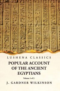 Produktbild: Popular Account of the Ancient Egyptians Volume 1 of 2