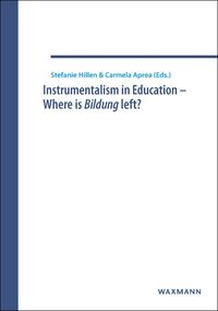 Produktbild: Instrumentalism in Education &ndash; Where is Bildung left?