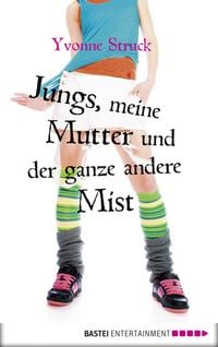 Produktbild: Jungs, meine Mutter und der ganze andere Mist