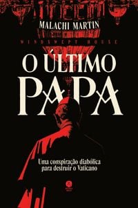 Produktbild: O &uacute;ltimo Papa: Uma conspira&ccedil;&atilde;o diab&oacute;lica para destruir o Vaticano
