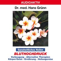 Produktbild: Ganzheitliches Heilen: Bluthochdruck