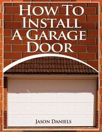 Produktbild: How To Install A Garage Door