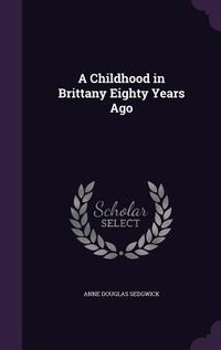 Produktbild: A Childhood in Brittany Eighty Years Ago