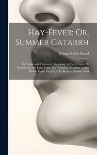 Produktbild: Hay-Fever; Or, Summer Catarrh