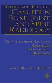 Produktbild: Reeder and Felson&rsquo;s Gamuts in Bone, Joint and Spine Radiology