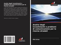 Produktbild: Analisi degli investimenti e problemi di comunicazione per le risorse stradali