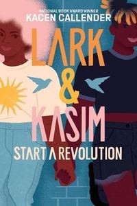 Bild vom Artikel Lark & Kasim Start a Revolution vom Autor Kacen Callender