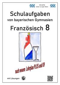 Produktbild: Franz&ouml;sisch 8 (nach D&eacute;couvertes 3) Schulaufgaben (G9, LehrplanPLUS) von bayerischen Gymnasien mit L&ouml;sungen