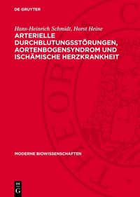 Produktbild: Arterielle Durchblutungsst&ouml;rungen, Aortenbogensyndrom und isch&auml;mische Herzkrankheit