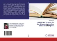 Produktbild: Pragmatic Analysis of Complaints by Iranian Speakers of English
