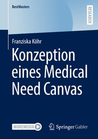 Bild vom Artikel Konzeption eines Medical Need Canvas vom Autor Franziska Köhr