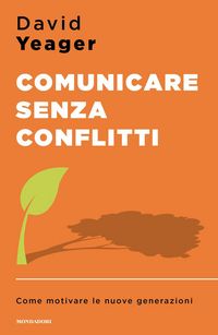 Produktbild: Comunicare senza conflitti. Come motivare le nuove generazioni