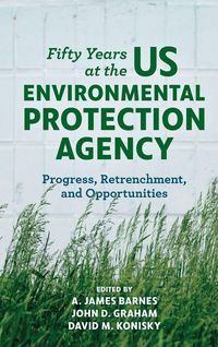 Produktbild: Fifty Years at the US Environmental Protection Agency