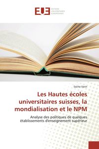 Produktbild: Les Hautes &eacute;coles universitaires suisses, la mondialisation et le NPM