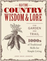 Produktbild: Old-Time Country Wisdom and Lore for Garden and Trail