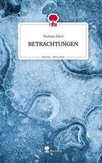 Produktbild: BETRACHTUNGEN. Life is a Story - story.one