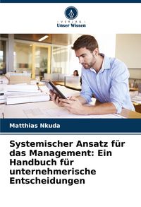 Produktbild: Systemischer Ansatz f&uuml;r das Management: Ein Handbuch f&uuml;r unternehmerische Entscheidungen
