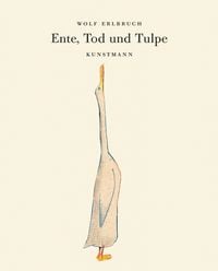 Bild vom Artikel Ente, Tod und Tulpe vom Autor Wolf Erlbruch