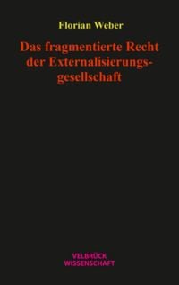 Produktbild: Das fragmentierte Recht der Externalisierungsgesellschaft