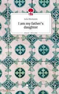 Produktbild: I am my father's daughter. Life is a Story - story.one
