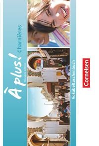 Produktbild: &Agrave; plus ! - Franz&ouml;sisch als 2. und 3. Fremdsprache - Ausgabe 2018 - Charni&egrave;res