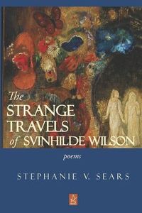Produktbild: The Strange Travels of Svinhilde Wilson: Poems