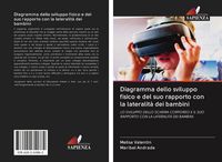 Produktbild: Diagramma dello sviluppo fisico e del suo rapporto con la lateralit&agrave; dei bambini