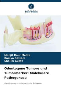 Produktbild: Odontogene Tumore und Tumormarker: Molekulare Pathogenese