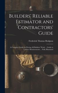 Produktbild: Builders' Reliable Estimator and Contractors' Guide