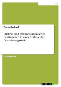 Produktbild: Erlebnis- und fertigkeitsorientiertes Ger&auml;teturnen in einer 6. Klasse der Orientierungsstufe