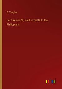 Produktbild: Lectures on St, Paul's Epistle to the Philippians