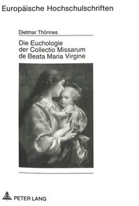 Produktbild: Th&ouml;nnes, D: Euchologie der Collectio Missarum de Beata Maria