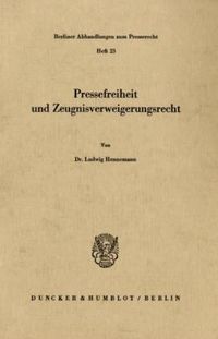 Produktbild: Pressefreiheit und Zeugnisverweigerungsrecht.