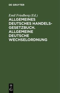 Produktbild: Allgemeines Deutsches Handelsgesetzbuch. Allgemeine deutsche Wechselordnung
