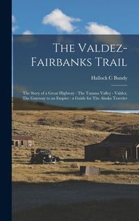 Produktbild: The Valdez-Fairbanks Trail