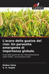 Produktbild: L'acaro della guaina del riso: Un parassita emergente di importanza globale