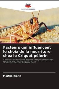 Produktbild: Facteurs qui influencent le choix de la nourriture chez le Criquet p&egrave;lerin