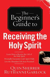 Produktbild: The Beginner's Guide to Receiving the Holy Spirit