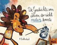 Produktbild: Die Geschichte vom L&ouml;wen, der nicht malen konnte
