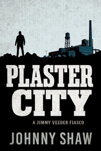 Produktbild: Plaster City: A Jimmy Veeder Fiasco