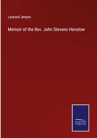 Produktbild: Memoir of the Rev. John Stevens Henslow