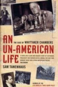 Produktbild: Tanenhaus, S: Un-american Life, An: the Case of Whittaker Ch