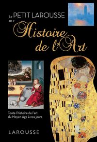 Produktbild: Le petit Larousse de l'histoire de l'art