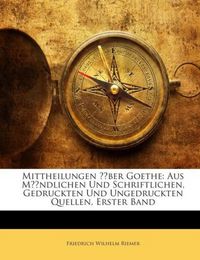 Produktbild: Riemer, F: Mittheilungen &Uuml;ber Goethe: Aus M&uuml;ndlichen Und Sch